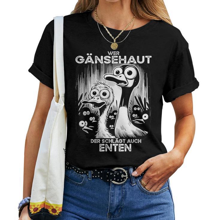 Wer Gänsehaut Schlagt Auch Ducken T-shirt Frauen