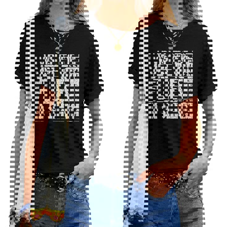 J'aimerais Que Les Gens Parlent Plus Couramment Le Silence T-shirt femme