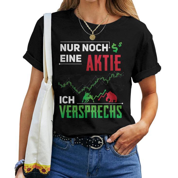 Nur Noch Eine Aktie Icherpromiss Aktien Investor Aktionärs T-shirt Frauen