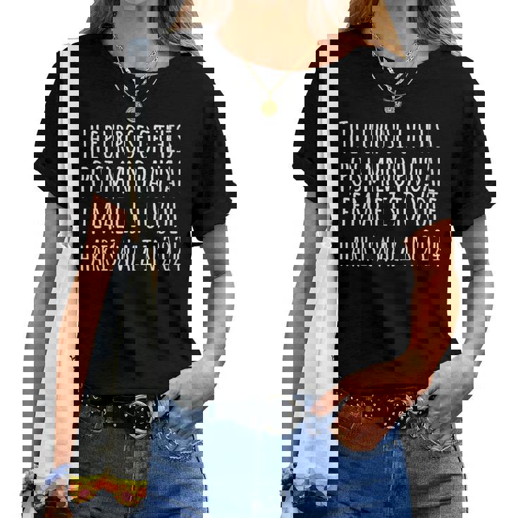 The Purpose Fotr This Post Menopausal Woman Harris Walz 2024 Women T-shirt