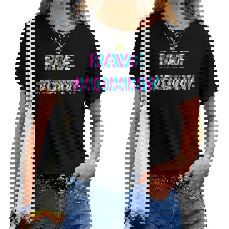 Rave Mommy Techno Edm Music Festival Mother Mom Raver Women T-shirt