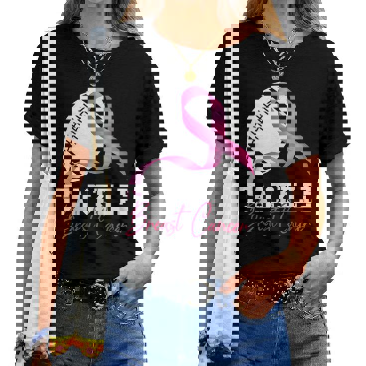 Tackle Breast Cancer Breast Cancer Awareness Women T-shirt