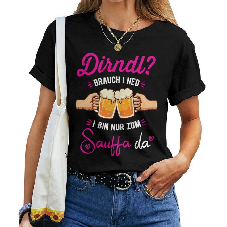 Women's Dirndl Costume I Ned Bin Nur Zum Sauffa Da Oktoberfest T-shirt Frauen