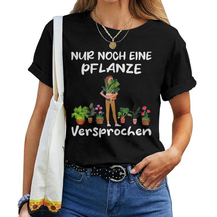 Women's Garden Gardener Chef Florist Nur Noch Eine Plant T-shirt Frauen