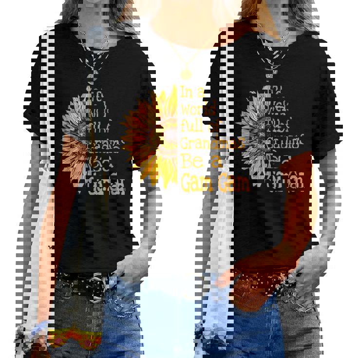 In A World Of Grandmas Be A Gam Gam Special Grandma Women T-shirt