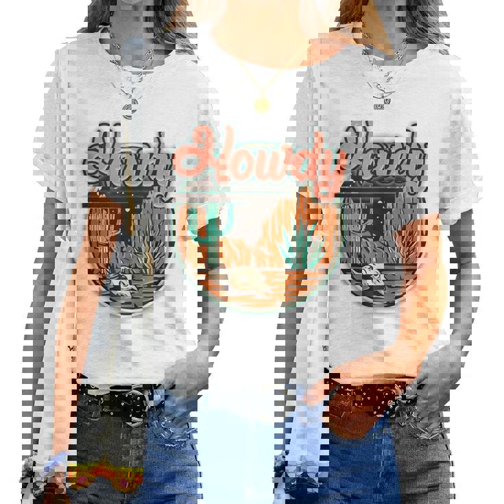 Howdy Desert Adventure Western Life Desert Vibes Cactus Women T-shirt