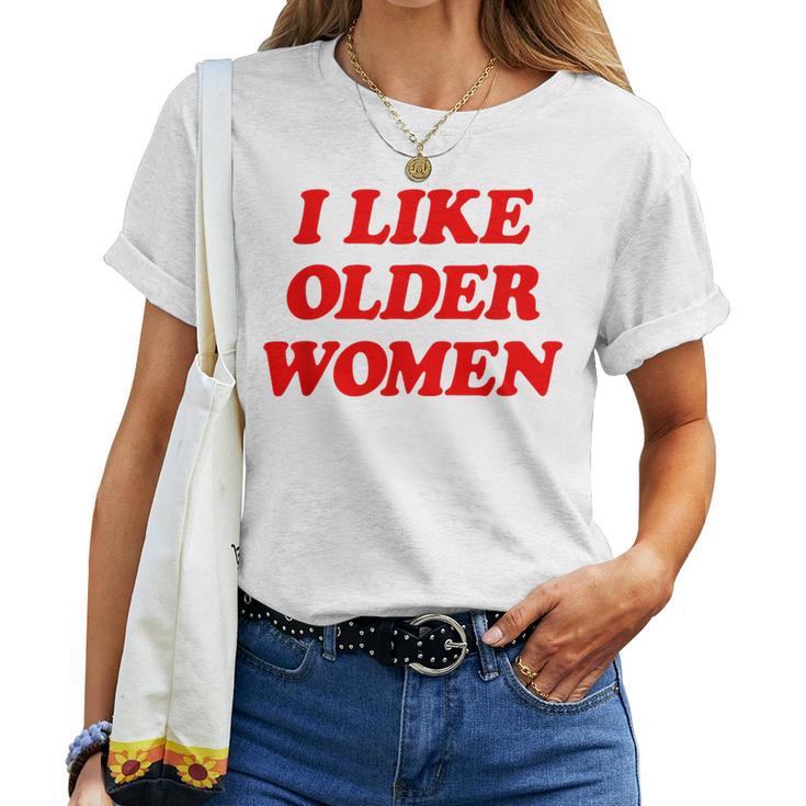 I Like Older T-shirt Frauen