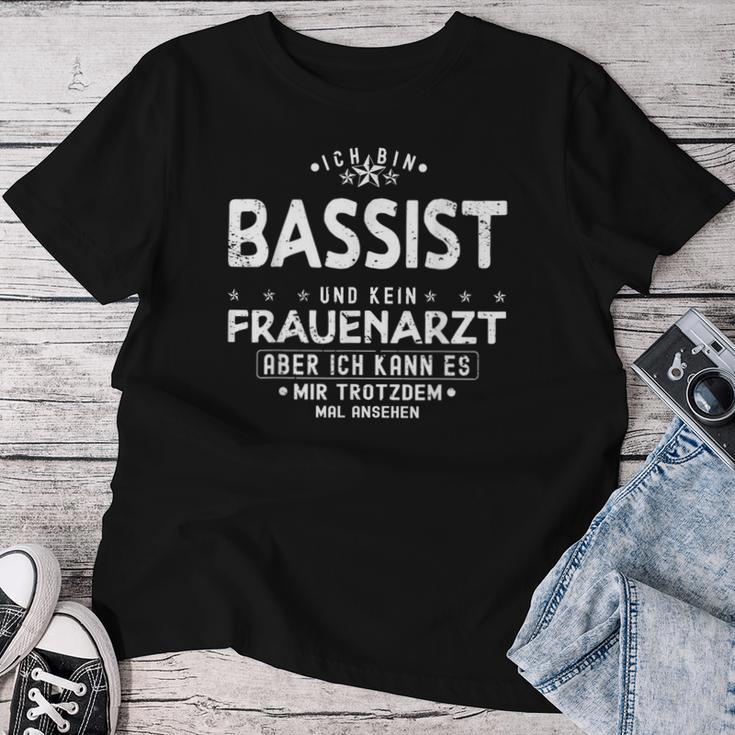 Bassist Ich Bin Bassist Und Kein Frauenarzt T-shirt Frauen Lustige Geschenke