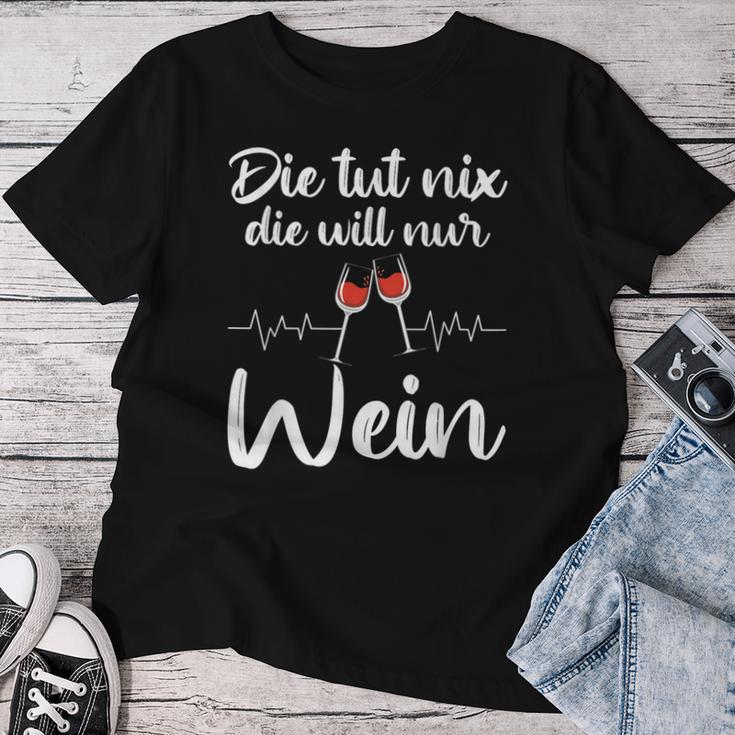 Die Tut Nix Die Will Nur Wein Wine Lover Slogan T-shirt Frauen Lustige Geschenke