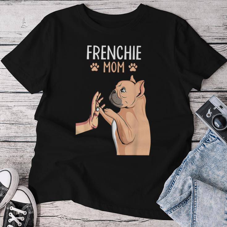 French Bulldog Mama Frenchie Mom Dogs Female T-shirt Frauen Lustige Geschenke