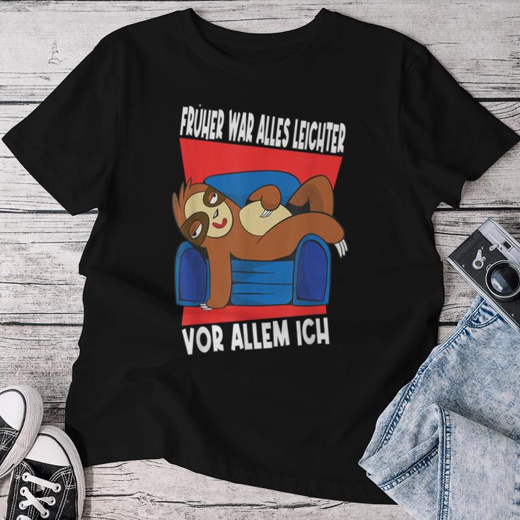 Früher War Alles Leichter Ich Binon Früher Sloth T-shirt Frauen Lustige Geschenke