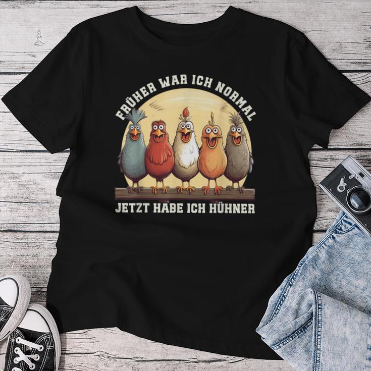 Früher War Ich Normal Jetzt Habe Ich Hühner Chicken T-shirt Frauen Lustige Geschenke