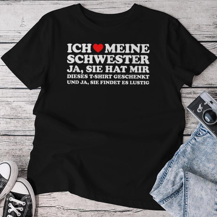 Birthday Ich Liebe Meine Schwester Und Ja Sie Hat T-shirt Frauen Lustige Geschenke