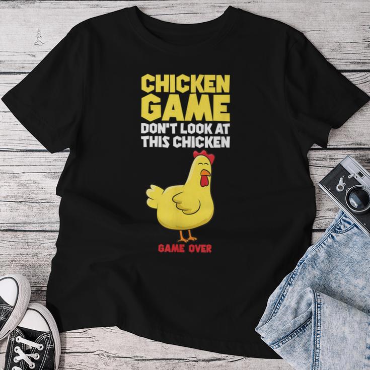 Chicken Game Schau Nicht Auf Das Huhn T-shirt Frauen Lustige Geschenke