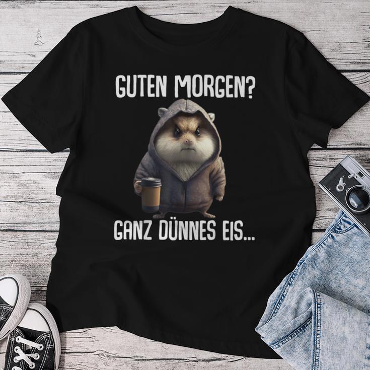 Guten Morgen Ganz Dünnes Eis- Morgenmuffel Coffee Hamster T-shirt Frauen Lustige Geschenke