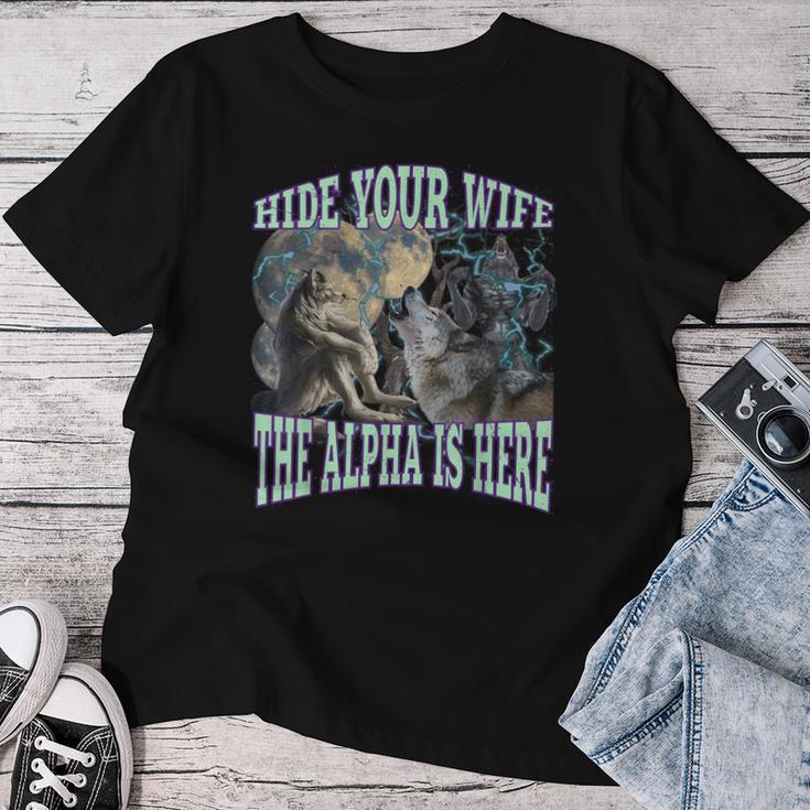 Hide Your Wife The Alpha Is Here Werewolf Wolf Meme Women T-shirt ...
