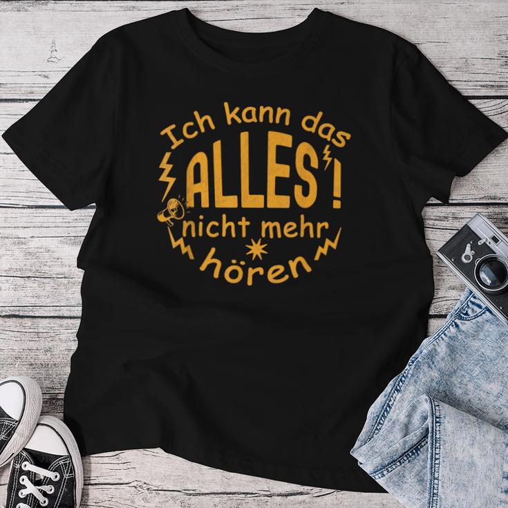 Ich Kann Das Alles Nicht Mehr Hören Women's & Brown T-shirt Frauen Lustige Geschenke