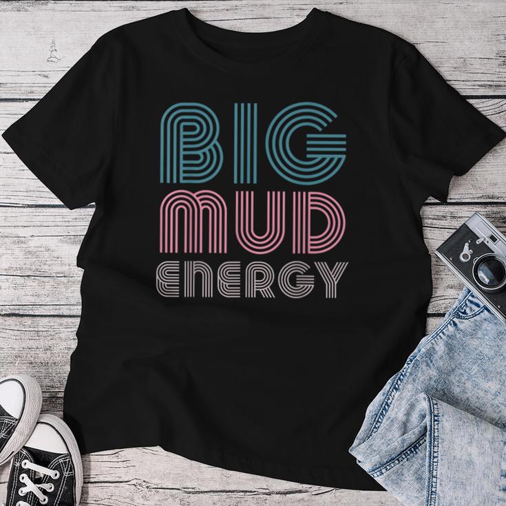 Mud Run Team Big Mud Energy Muddy Retro 80S Mud Race Women's T-shirt Frauen Lustige Geschenke