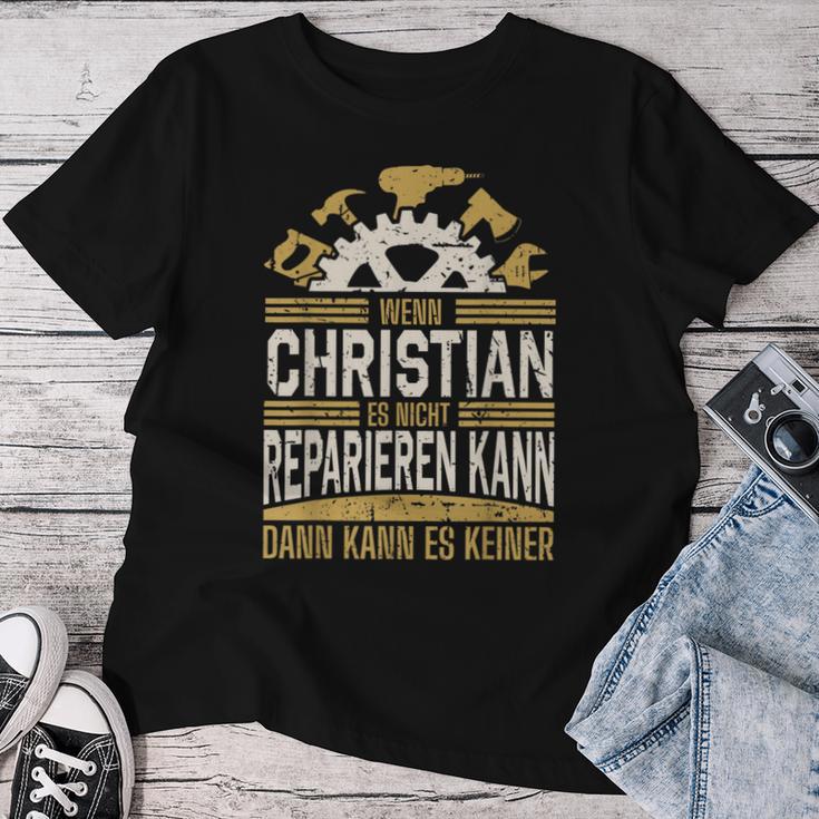 Name Christian Wenn Christian Es Nicht Reparieren Kann T-shirt Frauen Lustige Geschenke