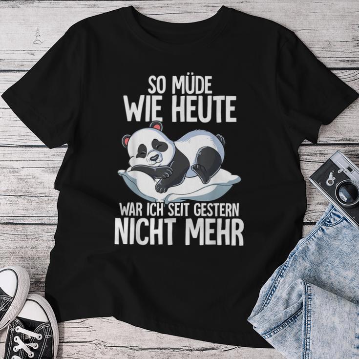 Panda So Müde Wie Heute War Ich Seit Gestern Nicht Mehr T-shirt Frauen Lustige Geschenke