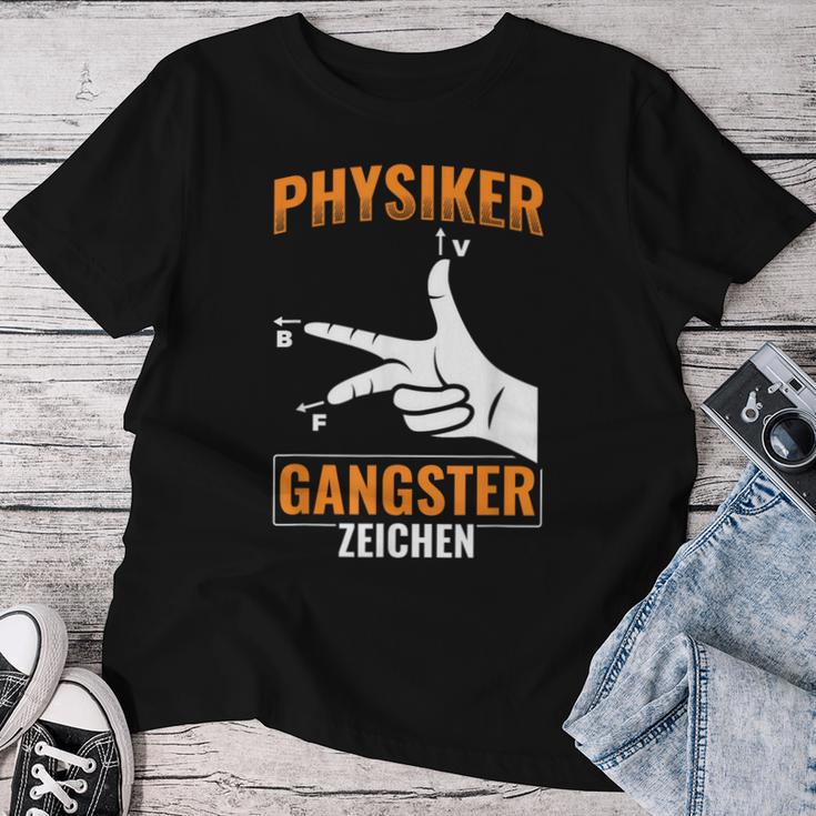 Physics Gangster Sign Physics Teacher Nerd Physics T-shirt Frauen Lustige Geschenke