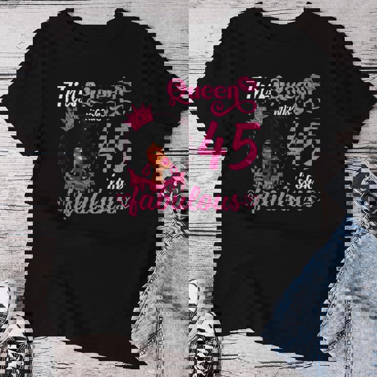 This Queen Makes 45 Look Fabulous 45Th Birthday Queen Afro Women T-shirt Unique Gifts
