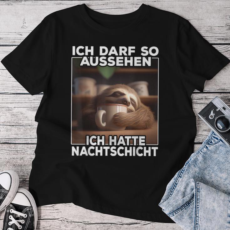 With Sloth I Ich Kann So Sehen Ich Hatte Nightshift T-shirt Frauen Lustige Geschenke