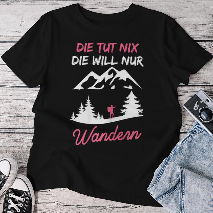 Women's Die Tut Nix Die Will Nur Wander Mountaineering Slogan T-shirt Frauen Lustige Geschenke