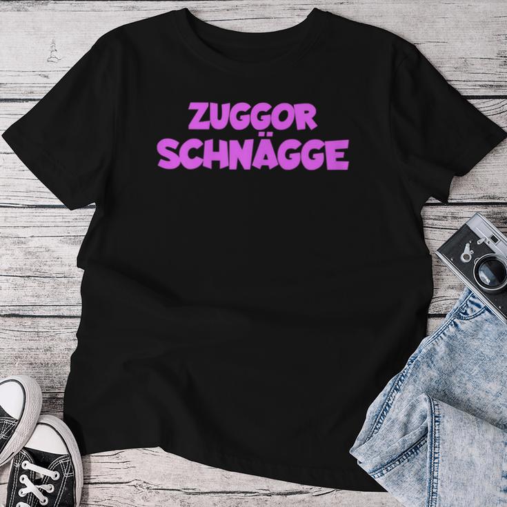 Women's With Zuggorschnägge Zuggorschnägge Motif T-shirt Frauen Lustige Geschenke