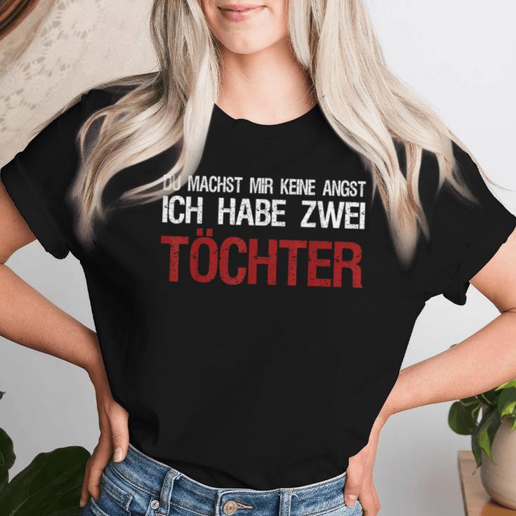 Du Macht Mir Keine Angst Ich Habe Zwei Daughters T-shirt Frauen Geschenke für Sie