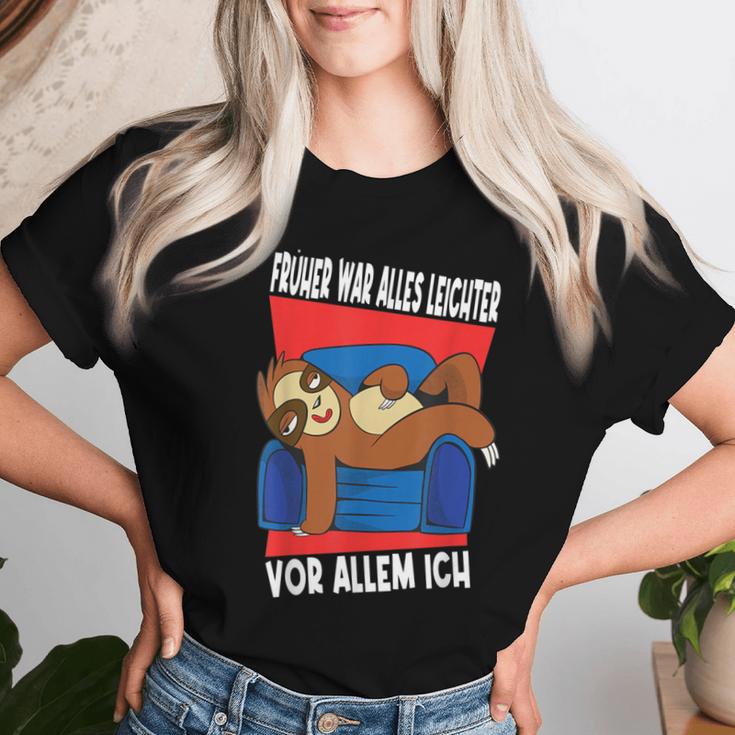 Früher War Alles Leichter Ich Binon Früher Sloth T-shirt Frauen Geschenke für Sie