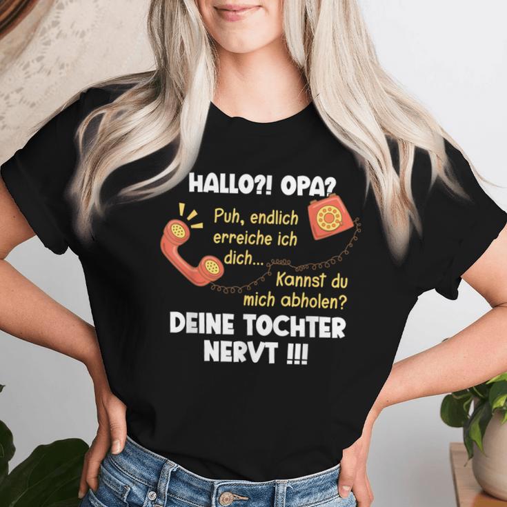 Hello Grandpa Dein Tochter Nervt Granddaughter Children's T-shirt Frauen Geschenke für Sie