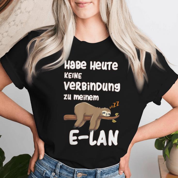 Ich Habe Heute Keine Connection Zu Meiner E-Lan Sloth I Have No Connection T-shirt Frauen Geschenke für Sie