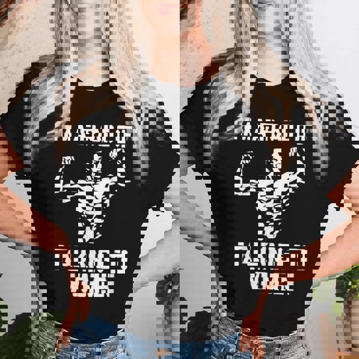 I'm Afraid Of Talking To Divertido Entrenamiento Muscular Para Gimnasio Camiseta de mujer Regalos para ella