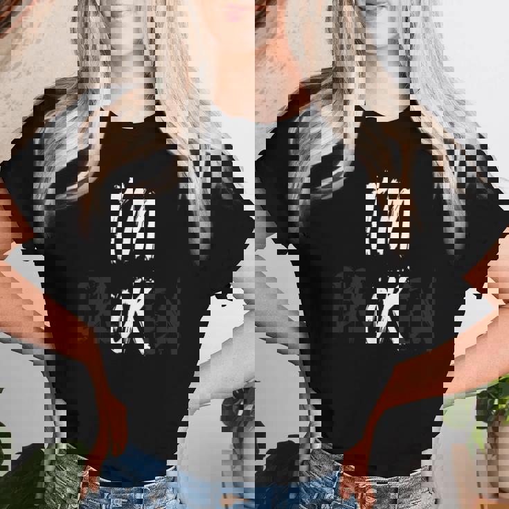 I Am Ok Broken I'm Ok I'm Broken Invisible Mallness Uomini Donne Maglietta da donna Regalos para ella