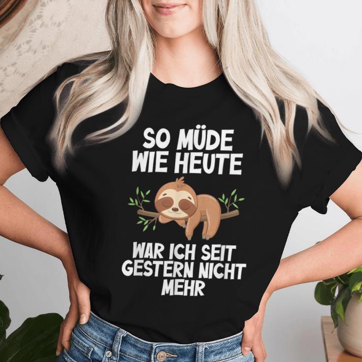 So Müde Wie Heute War Ich Seit Gestern Nicht Mehr Sloth T-shirt Frauen Geschenke für Sie