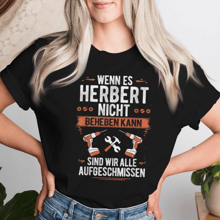 Wenn Herbert Es Nicht Beheben Kann Sind Wir Aufschmissen T-shirt Frauen Geschenke für Sie