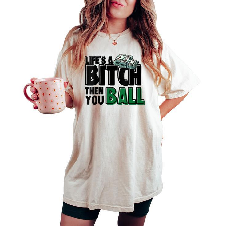 Then You Ball Streetwear s Summer Graphic Prints Women's Oversized Comfort T-shirt
