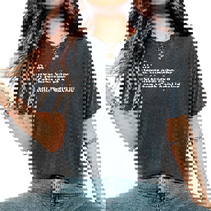 I’M A Love Your Neighbor Christian Not A Storm Capitol Kind Women's Oversized Comfort T-Shirt