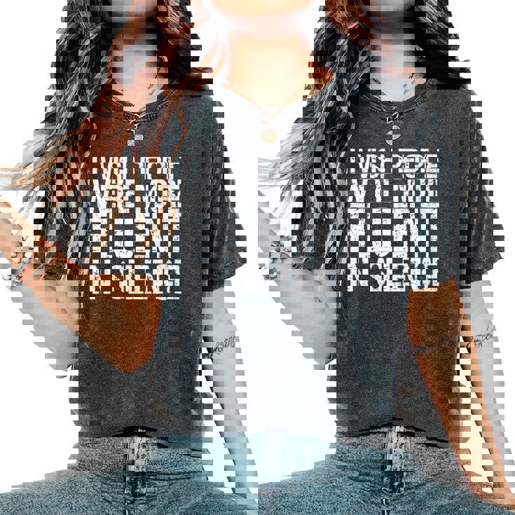 J'aimerais Que Les Gens Parlent Plus Couramment Le Silence T-shirt oversize confortable pour femme