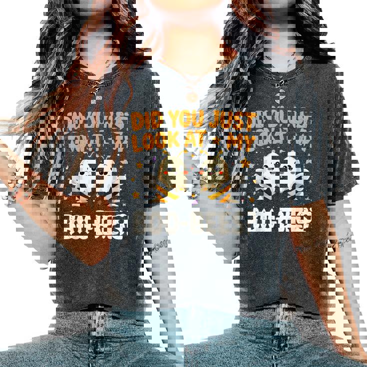 Did You Just Look At My Boo-Bees Halloween Boo Bee Women's Oversized Comfort T-Shirt