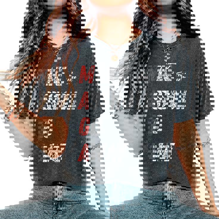 Maga Make The Asshole Go Away Saying Women's Oversized Comfort T-Shirt