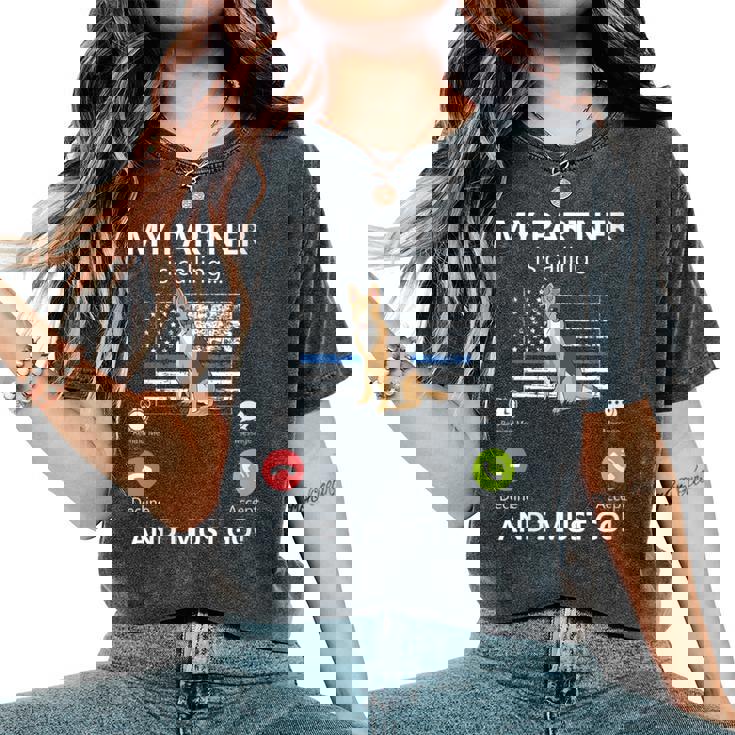 Mon Partenaire Appelle Et Je Dois Aller À Lunité K-9 Thin Blue Line T-shirt oversize confortable pour femme