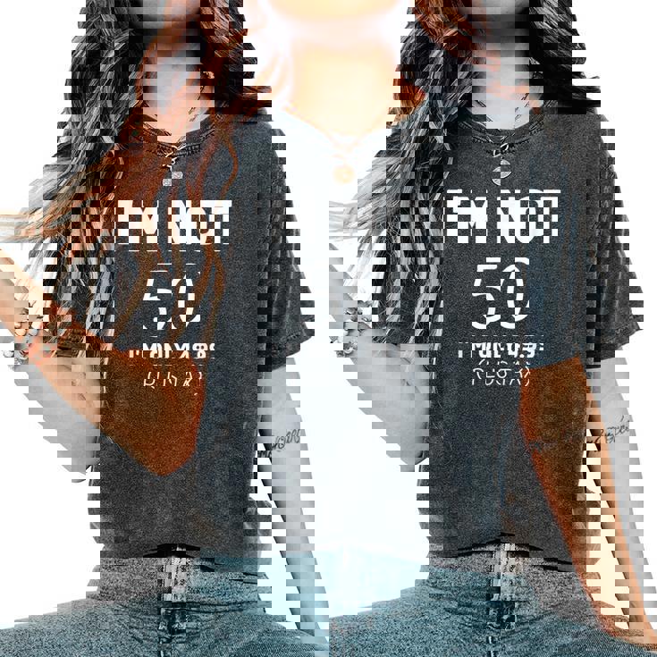 Non Sono 50 Sono Solo 4999 Più Tasse 50 Anni Uomini Donne T-shirt comoda oversize da donna
