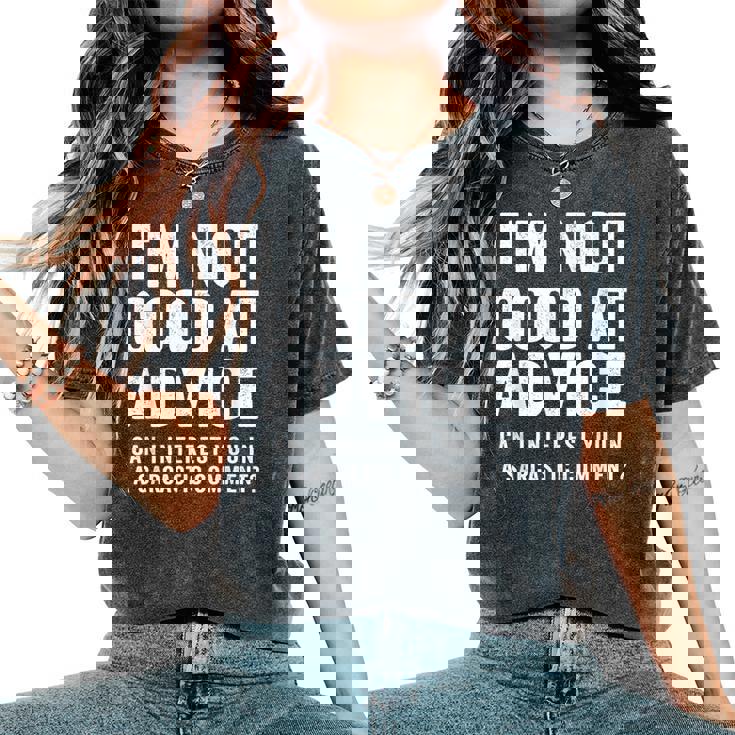 Not Good At Advice Sarcastic Commentaire Avec Citation T-shirt oversize confortable pour femme