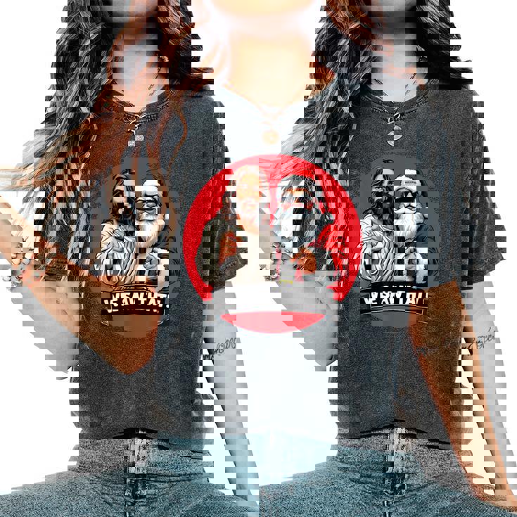 Santa Claus And Jesus Christ I Saw That Christian Meme Women's Oversized Comfort T-Shirt