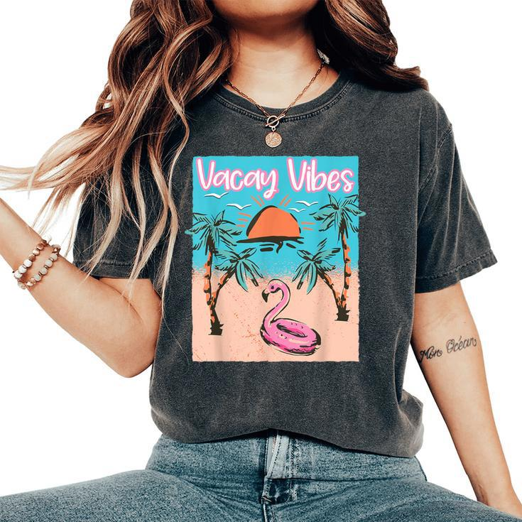 Vacay Vibes Beach Flamingo Summer Vacation Women's Oversized Comfort T-Shirt