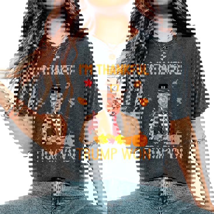 I'm Thankful Trump Won Thanksgiving Turkey Fall Women Women's Oversized Comfort T-Shirt I'm Thankful Trump Won Thanksgiving Turkey Fall Women Women's Oversized Comfort T-Shirt