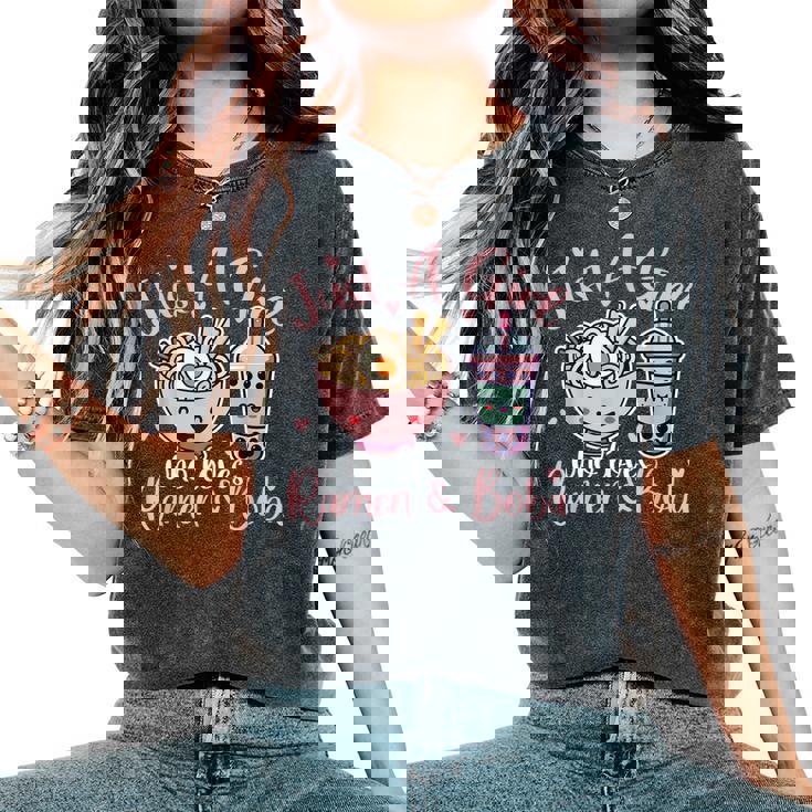 Just A Girl Who Loves Ramen And Boba Ramen Boba Bubble Women's Oversized Comfort T-Shirt Just A Girl Who Loves Ramen And Boba Ramen Boba Bubble Women's Oversized Comfort T-Shirt