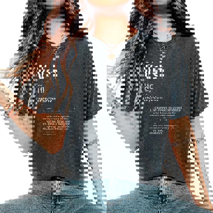 Meh Definizione Divertente Meh Meme Sarcastico Non Cura Meme Meh T-shirt comoda oversize da donna